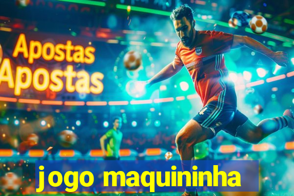 jogo maquininha